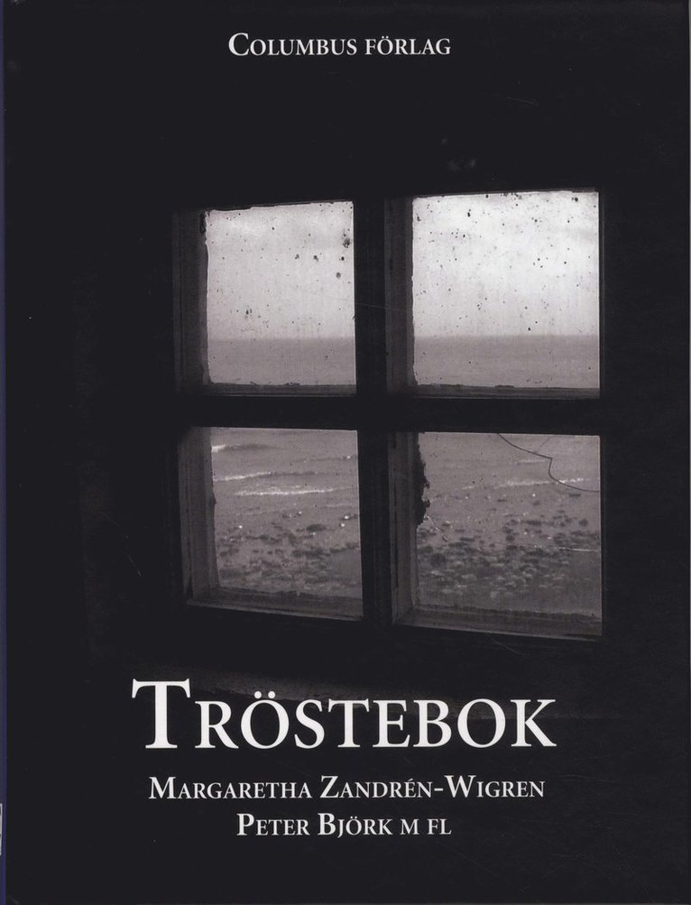 Margaretha Zandrén-Wigren, Peter Björk - Tröstebok, Inbunden