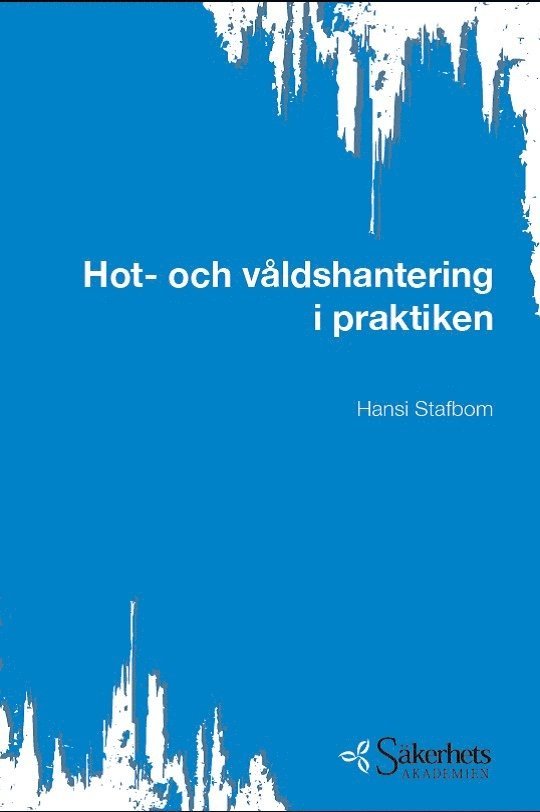 Hansi Stafbom - Hot- och våldshantering i praktiken, Häftad