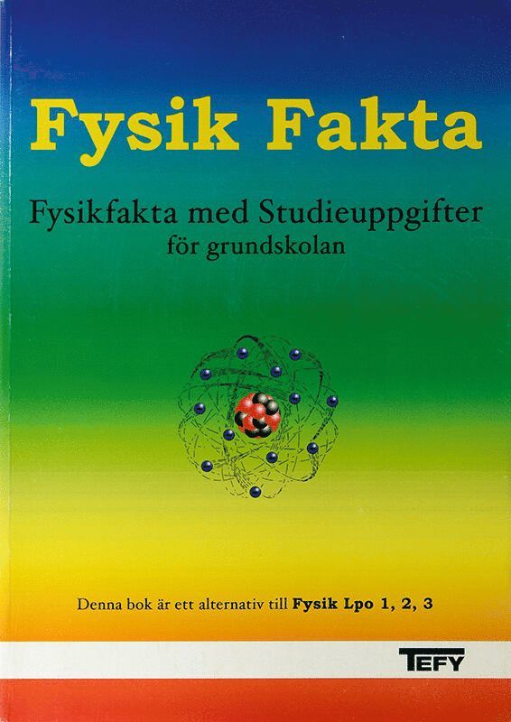 Bo Paulsson, Bo Nilsson, Bertil Karpsten, Jan Axelsson - Fysik fakta Elevbok - Fysikfakta med studieuppgifter för grundskolan, Häftad