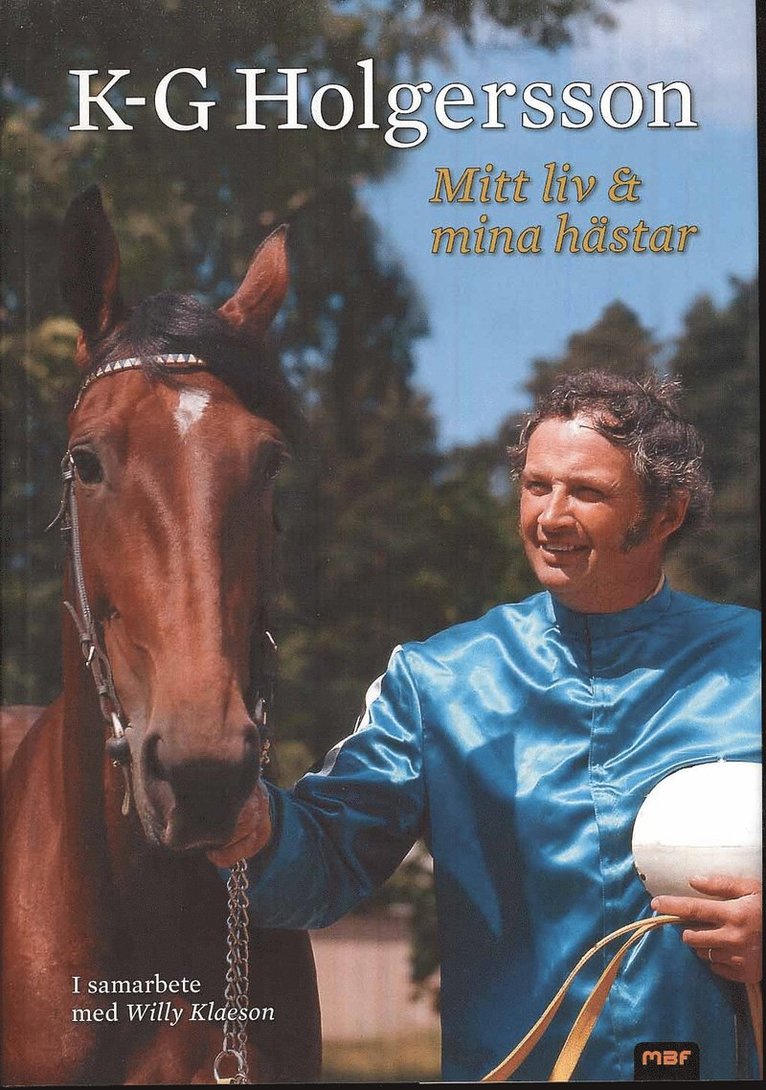 K.G. Holgersson - Mitt liv och mina hästar, Inbunden