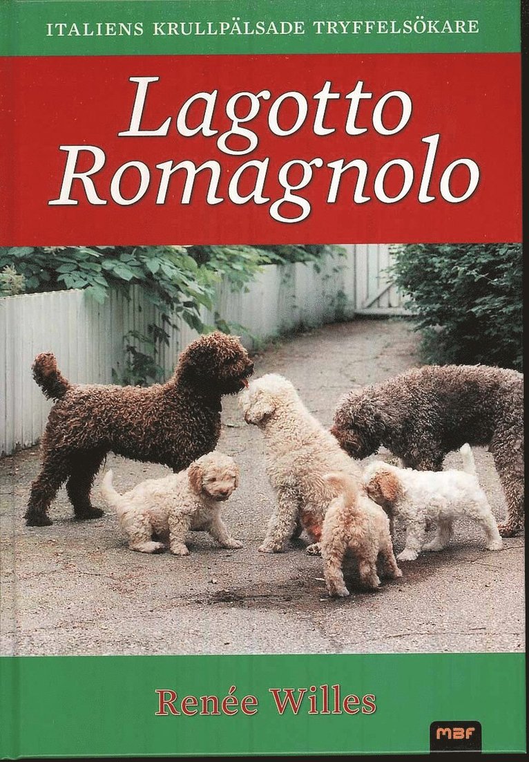 Renée Willes - Lagotto romagnolo : italiens krullpälsade tryffelsökare, Inbunden