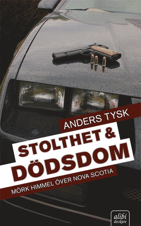 Anders Tysk - Stolthet och dödsdom : mörk himmel över Nova Scotia, Häftad