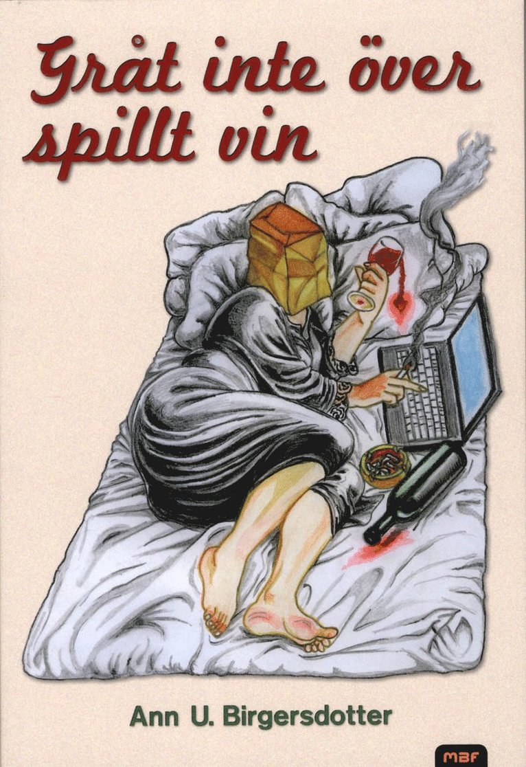 Ann U. Birgersdotter - Gråt inte över spillt vin, Häftad