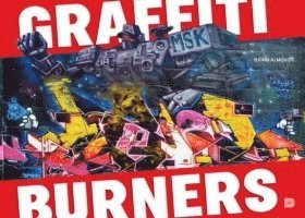 Bjaorn Almqvist - Graffiti Burners, Inbunden