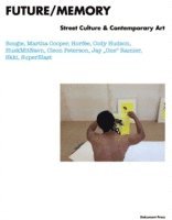 bokomslag Future / memory : street culture & contemporary art