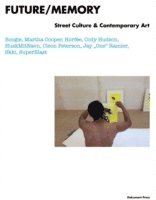 Future / memory : street culture & contemporary art 1