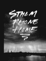 bokomslag STHLM Phone Home