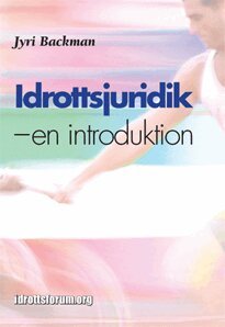 Jyri Backman - Idrottsjuridik - en introduktion, Häftad