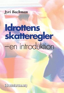 bokomslag Idrottens skatteregler : en introduktion