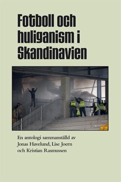 Jonas Havelund, Lise Joern, Kristian Rasmussen, Torbjörn Andersson, Tore Brännberg, Arve Hjelseth, Anders Green, Tom Carstensen - Fotboll och huliganism i Skandinavien, Häftad