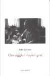 John Haines - Om ugglan ropar igen, Häftad