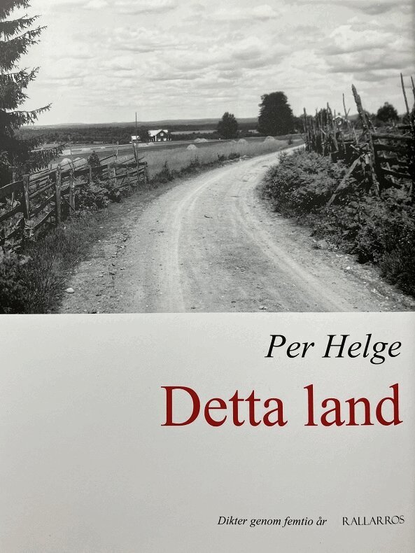 Per Helge - Detta land : dikter genom femtio år, Inbunden. Tillgänglighet: Lägg i varukorg