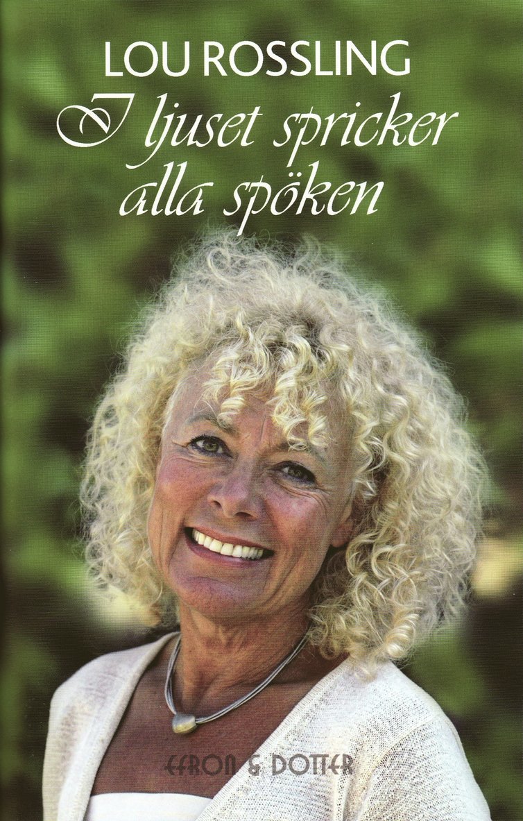 Lou Rossling - I ljuset spricker alla spöken, Inbunden