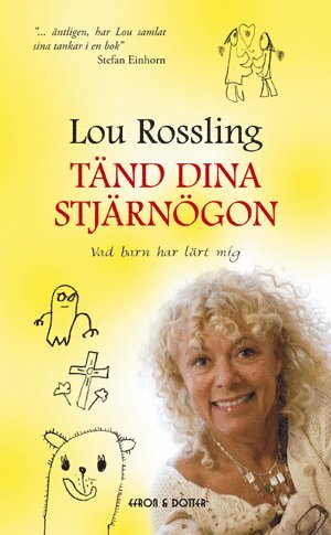 bokomslag Tänd dina stjärnögon : vad barn har lärt mig