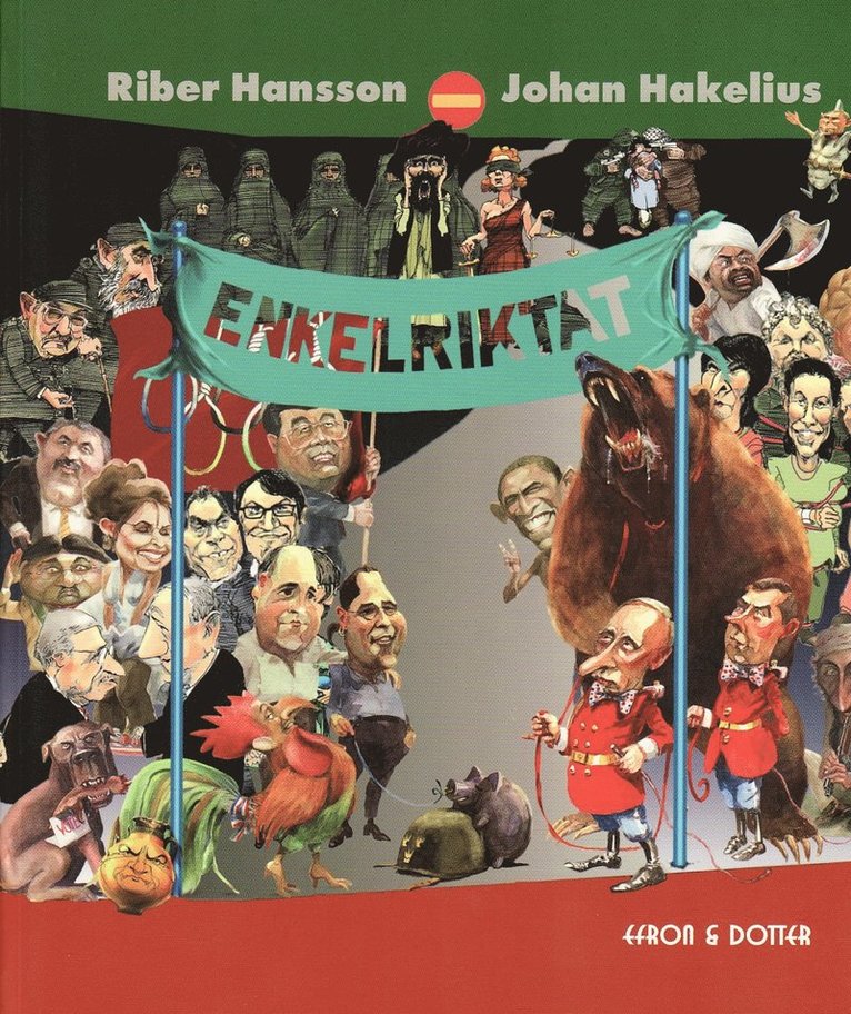 Johan Hakelius, Riber Hansson - Enkelriktat, Häftad