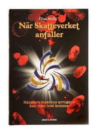 Elias Melki - När Skatteverket anfaller, Inbunden