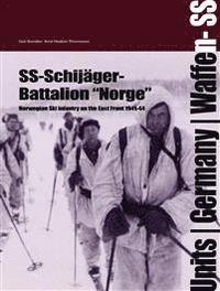 bokomslag SS-Schijäger Batallion ""Norge"" : norwegian ski infantry on the Eastern front