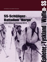 bokomslag SS-Schijäger-Battalion ""Norge"" : norska skidjägare på östfronten 1941-44