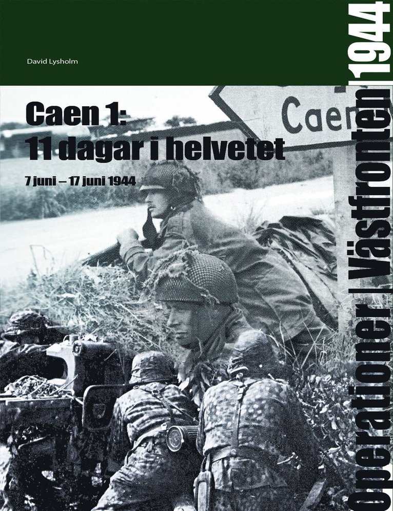 11 dagar i helvetet : Caen 1 7 juni - 17 juni 1944 1