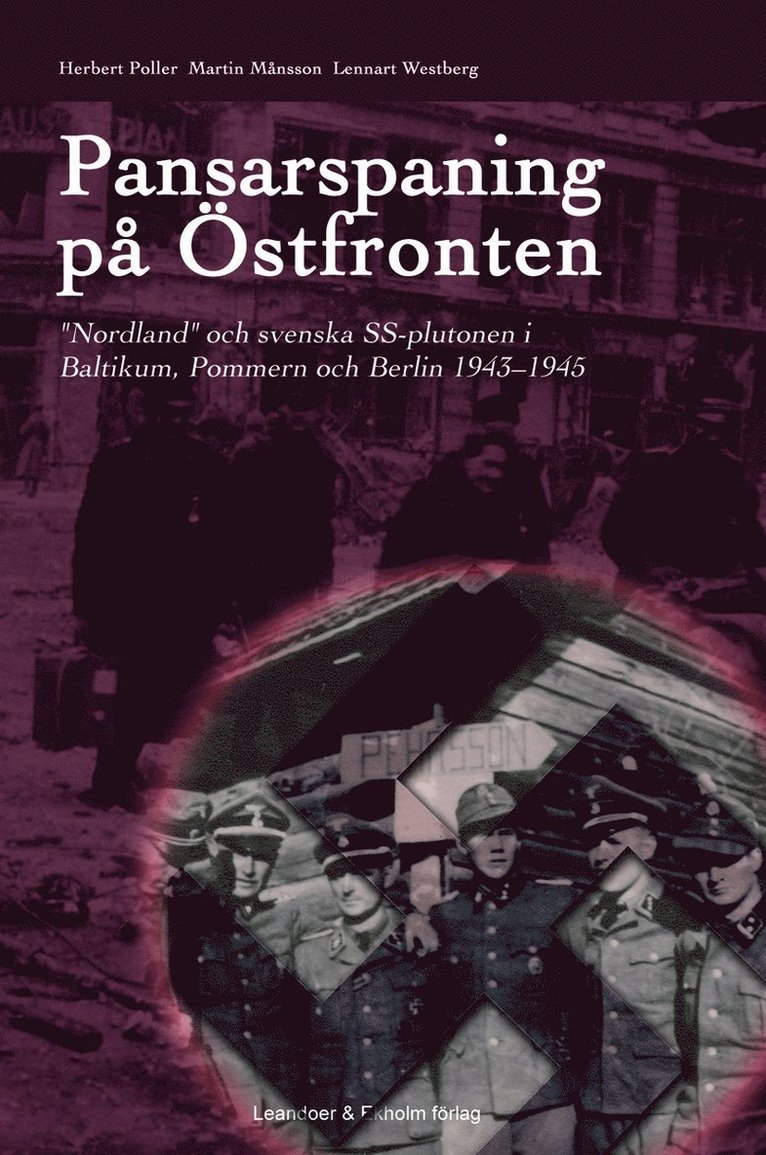 Martin Månsson, Herbert Poller, Lennart Westberg - Pansarspaning på Östfronten. Nordland och svenska SS-plutonen på Östfronten, Pocket