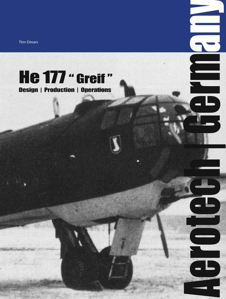 Heinkel 177 "Greif" : design, production and operations