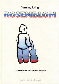 bokomslag Samling kring Rosenblom : 75 visor av Ulf Peder Olrog