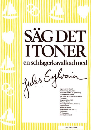 bokomslag Säg det i toner : gula albumet En schlagerkavalkad med Jules Sylvain