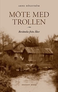 bokomslag Möte med trollen : berättelse från Åker