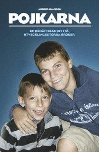 bokomslag Pojkarna : en berättelse om två utvecklingsstörda bröder