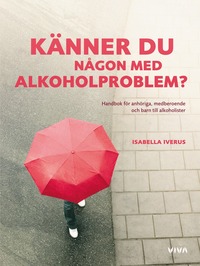 bokomslag Känner du någon med alkoholproblem? : en handbok för anhöriga, medberoende och barn till alkoholister