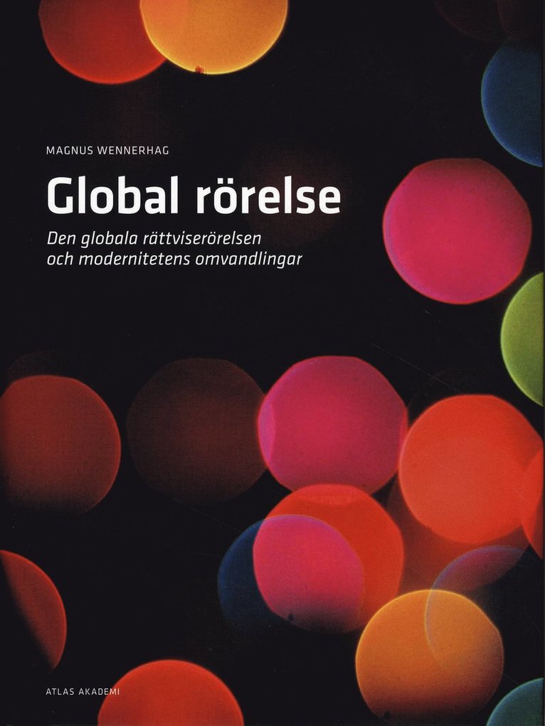 Global rörelse : den globala rättviserörelsen och modernitetens omvandlingar 1