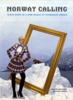 Staffan Bengtsson - Norway calling : touch down in a new world of Norwegian design, Häftad