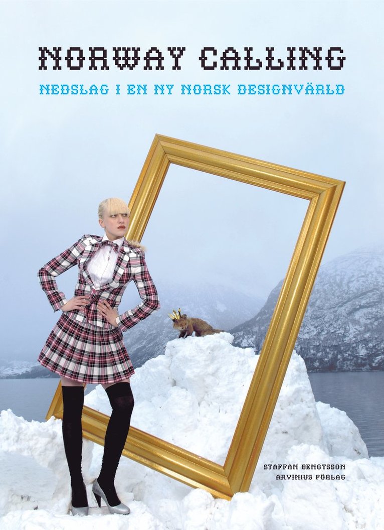 Norway calling : nedslag i en ny norsk designvärld