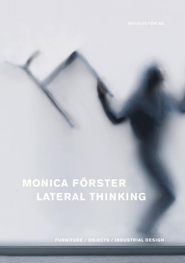 bokomslag Monica Förster : lateral thinking