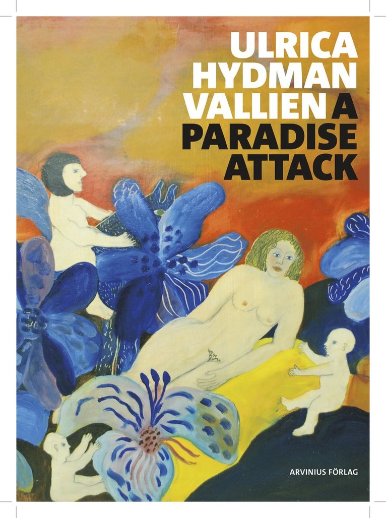 Ulrica Hydman Vallien : a paradise attack 1