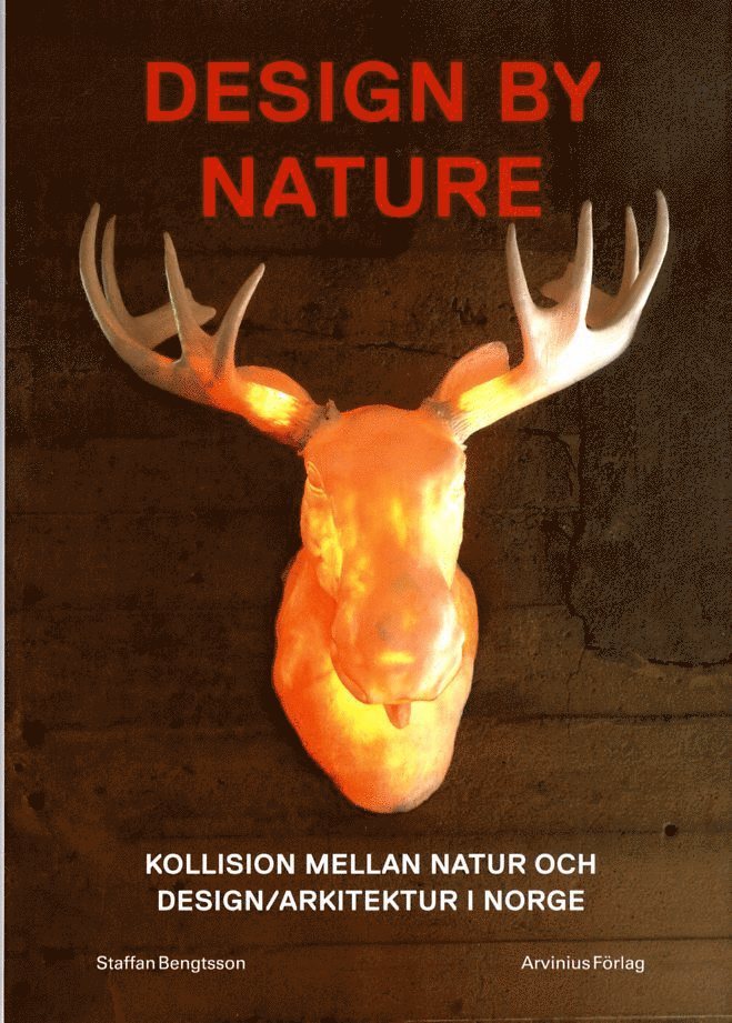 Design by nature : kollision mellan natur och design/arkitektur i Norge 1