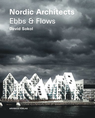 bokomslag Nordic architects : ebbs and flows