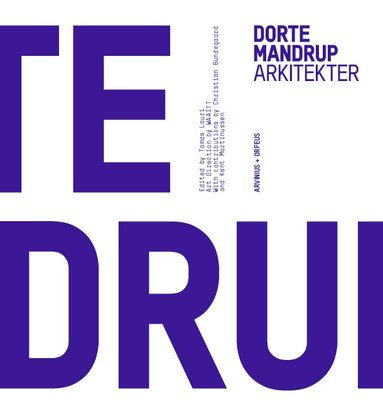 Christian Bundegard, Hans Ibelings, KEn Martinussen - Dorte Mandrup Arkitekter, Inbunden
