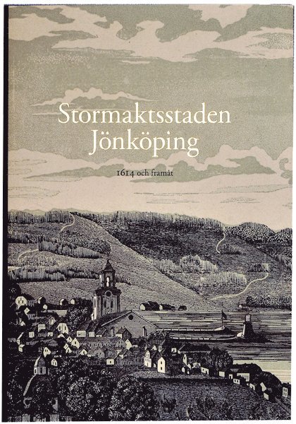 Stormaktsstaden Jönköping : 1614 och framåt