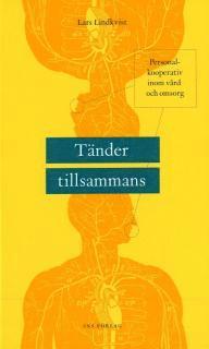 Tänder tillsammans : personalkooperativ inom vård och omsorg