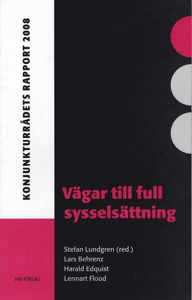 bokomslag Vägar till full sysselsättning : konjunkturrådets rapport 2008