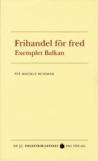 Frihandel för fred : exemplet Balkan