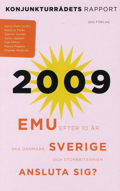 Harry Flam, Antonio Fatás, Steinar Holden, Tullio Jappeli, Ilian Minov, Marco Pagano, Charles Wyplosz - EMU efter tio år. Ska Danmark, Sverige och Storbritannien ansluta sig?, Häftad