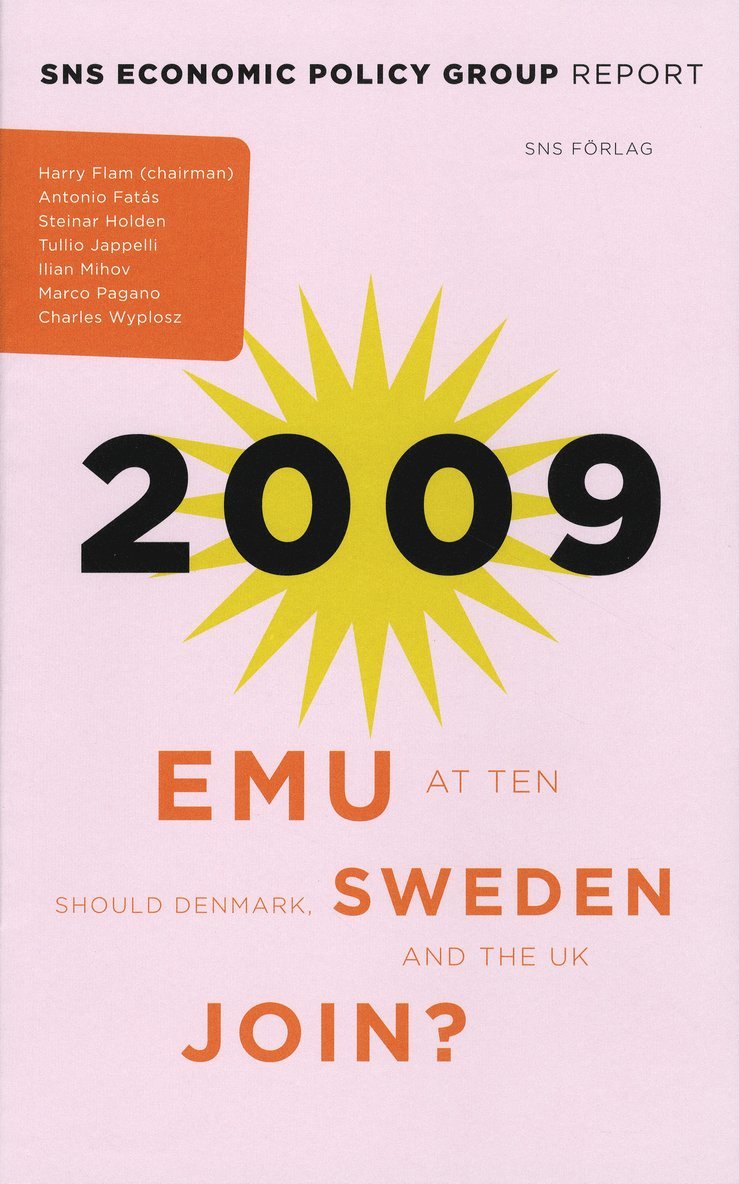 Harry Flam, Antonio Fatás, Steinar Holden, Tullio Jappeli, Ilian Minov, Marco Pagano, Charles Wyplosz - EMU at Ten : should Denmark, Sweden and the UK join?, Häftad