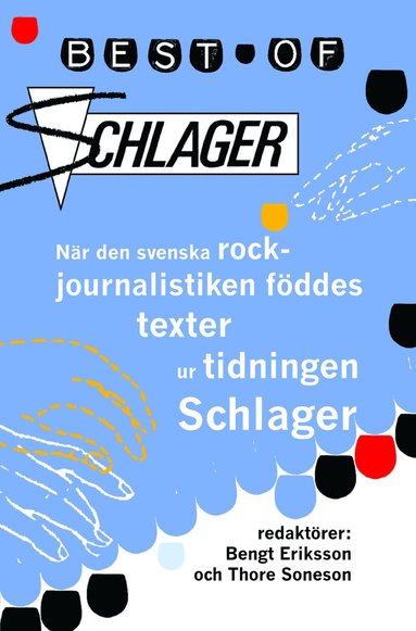 bokomslag Best of Schlager : när den svenska rockjournalistiken föddes - texter ur ti