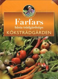 bokomslag Farfars bästa trädgårdstips : köksträdgården