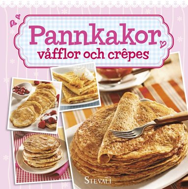 bokomslag Pannkakor, Våfflor & Crepés