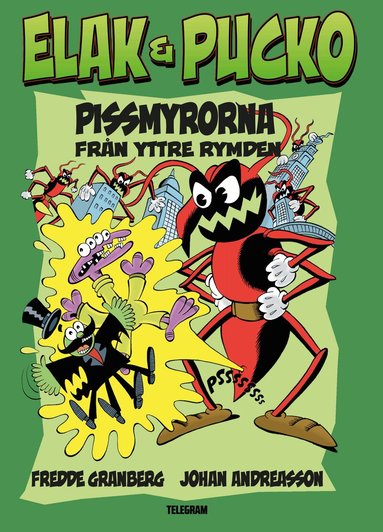 Fredde Granberg - Pissmyrorna från yttre rymden, Inbunden