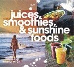 bokomslag Juices, smoothies & sunshine foods