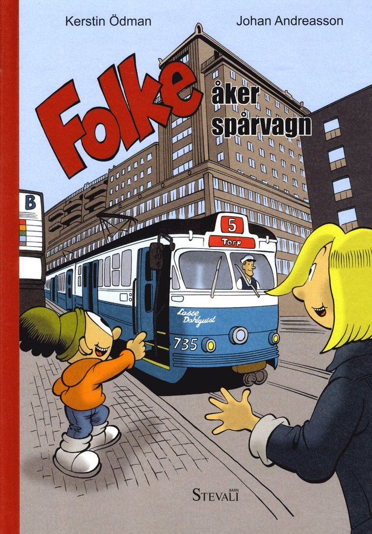 Folke åker spårvagn 1